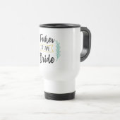 Father Of The Bride Travel Mug (Front Right)