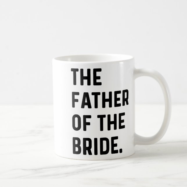 Father Of The Bride - Wedding Bachelor Getting Rea Coffee Mug (Right)