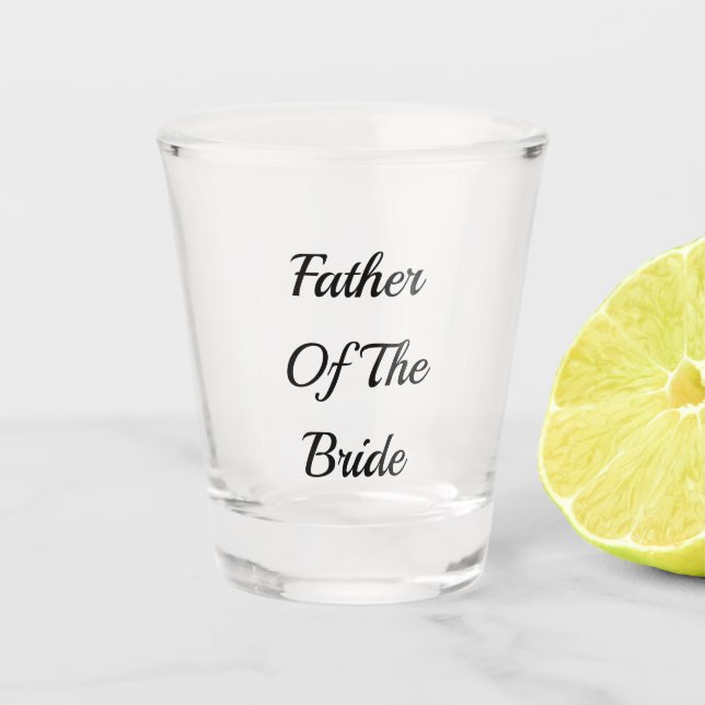 Father Of The Bride Wedding Gift Favor Simple Cool Shot Glass (Front)