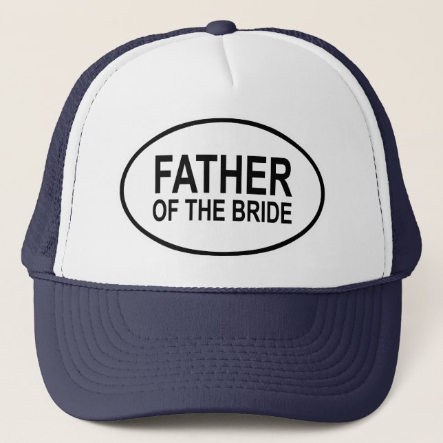 Father of the Bride Wedding Oval Trucker Hat (Front)
