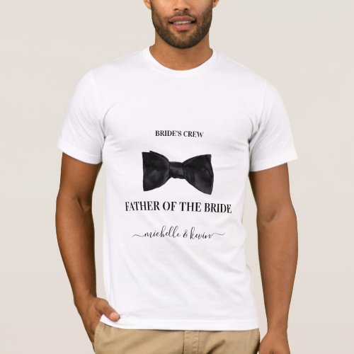 Father of the Bride Wedding Party Black  White T_Shirt