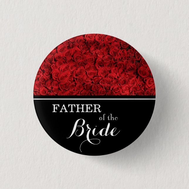 "Father of The Bride" Wedding Red Roses Pinback Button (Front)