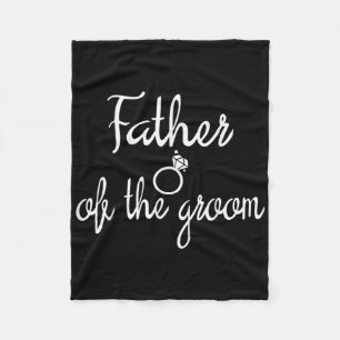 Father Of The Groom Bachelor Party Bridesmaid Brid Fleece Blanket