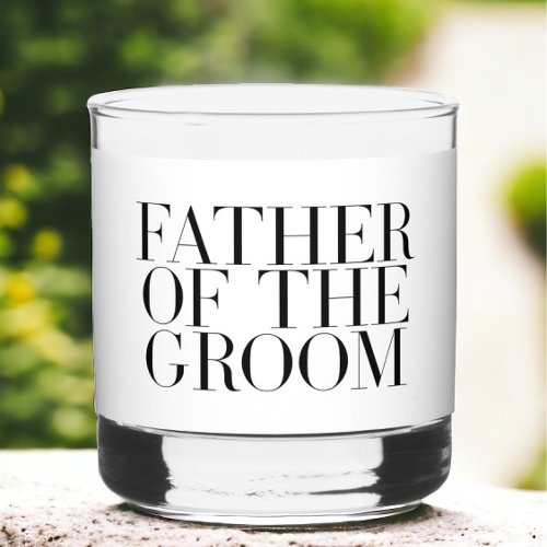 Father of the Groom Modern Custom Minimalist  Whiskey Glass