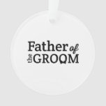Father Of The Groom Ornament at Zazzle