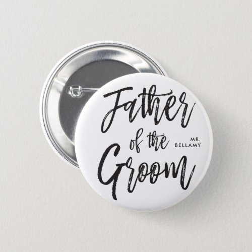 Father of the Groom  Script Style Custom Wedding Button