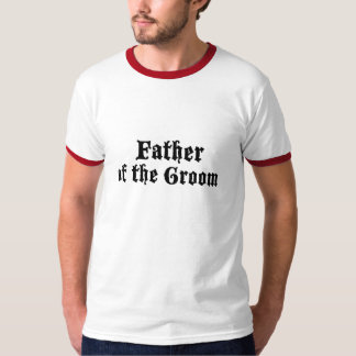 father of the groom T-Shirt