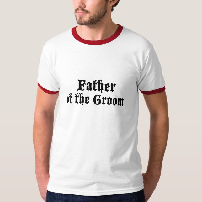 father of the groom T-Shirt (Front)