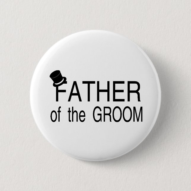 Father Of The Groom Top Hat Pinback Button (Front)