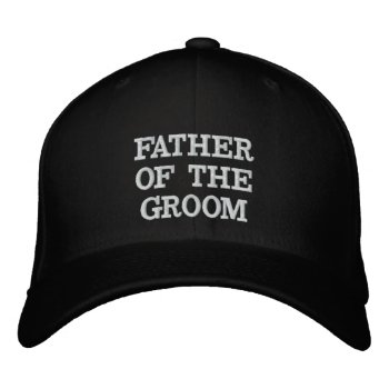 Father Of The Groom Wedding Embroidered Baseball Embroidered Baseball Cap by MoeWampum at Zazzle