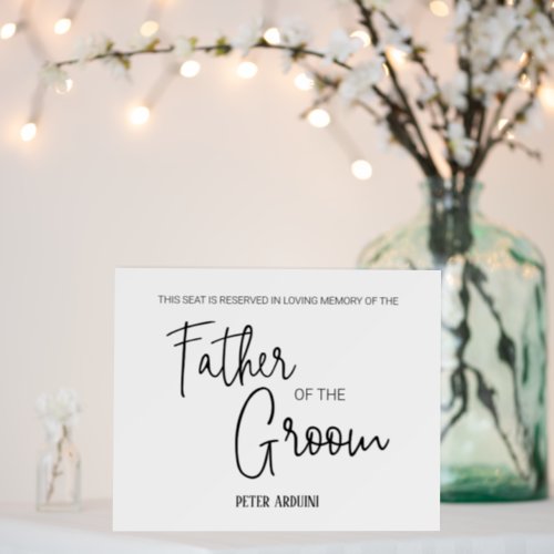 Father of the Groom Wedding Reserved Seat Memorial Foam Board