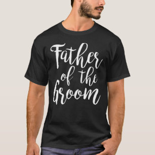 Father of the Groom White Calligraphy T-Shirt