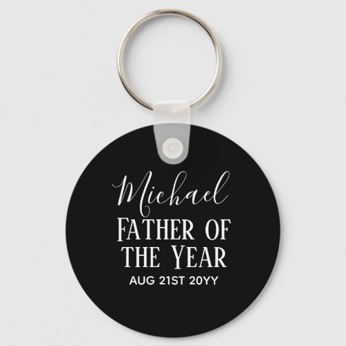 Father of the YEAR DAD Husband Man CUSTOPM TEXT Keychain