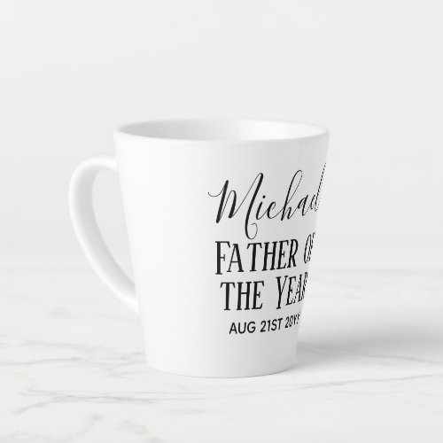 Father of the YEAR DAD Husband Man CUSTOPM TEXT Latte Mug