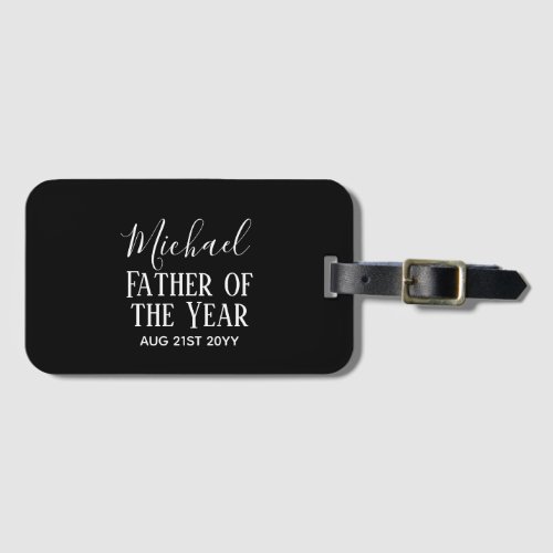 Father of the YEAR DAD Husband Man CUSTOPM TEXT Luggage Tag