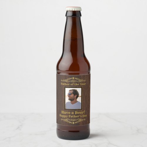 Father of the Year Have a Beer Photo Template Beer Bottle Label