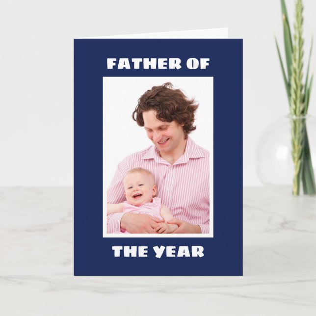 Father Of The Year Personalized Custom Photo Daddy Card (Front)