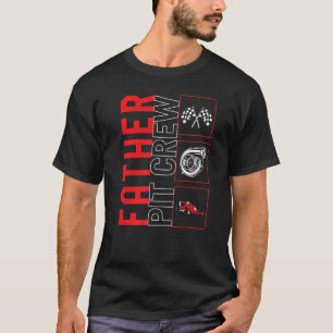Father Pit Crew Car Racing Race Driver Racecar Ra T-Shirt