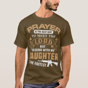 Father Proud Daddy If You Mess My Daughter Gift s T-Shirt