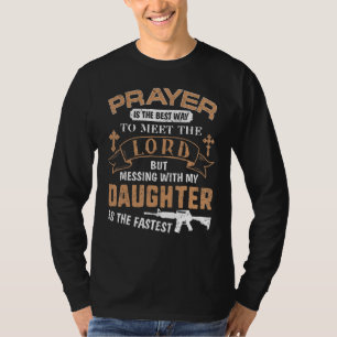Father Proud Daddy Tee If You Mess My Daughter