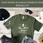 Father’s Birthday Gift The Lawn Ranger Mowing T-Shirt<br><div class="desc">Just picture your dad out in the yard, expertly mowing the lawn and proud of it. He is very keen on making sure that he cuts the grass evenly so that his compound will look neat. On this Father’s Birthday, celebrate his dedication to landscaping with our Lawn Ranger t-shirt. The...</div>