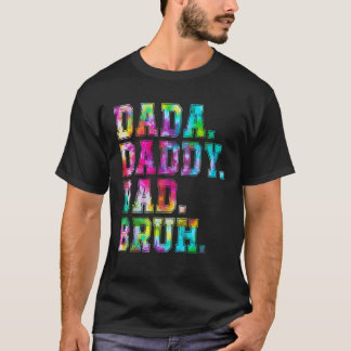 Father s Day 2023 Dada Daddy Dad Bruh Tie Dye Dad T-Shirt