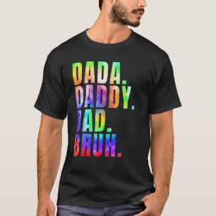 Father s Day 2023 Dada Daddy Dad Bruh Tie Dye Dad  T-Shirt