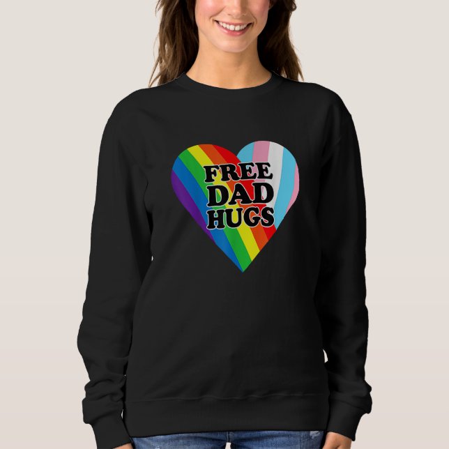 Father s Day 2023 Free Dad Hugs Transgender Rainbo Sweatshirt (Front)