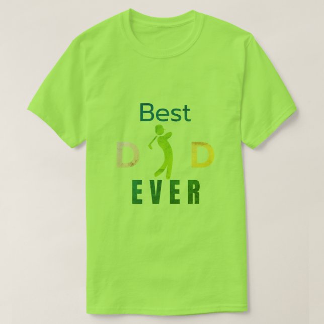 Father’s Day Best Dad Ever | Gift for Golfer Dad T-Shirt (Design Front)