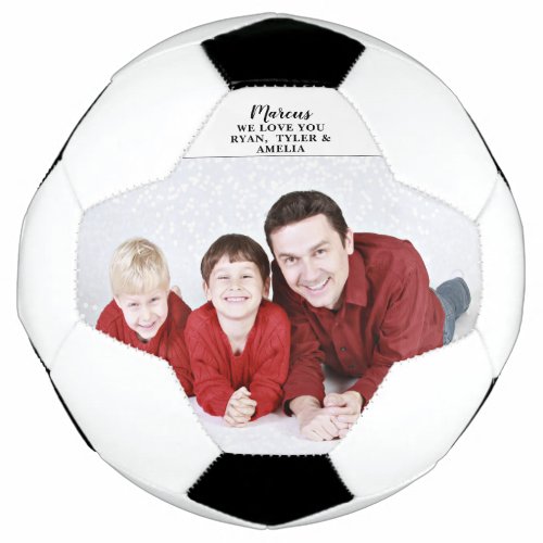 Father`s day, Birthday Modern Custom Photo Soccer Ball - Father`s day Modern Custom Photo Soccer Ball - photo soccer ball with love message and names. Personalize it with your photo and names. You can change the text on the ball or erase it. A perfect gift for a dad or a new dad on a father`s day, Christmas or a birthday gift.