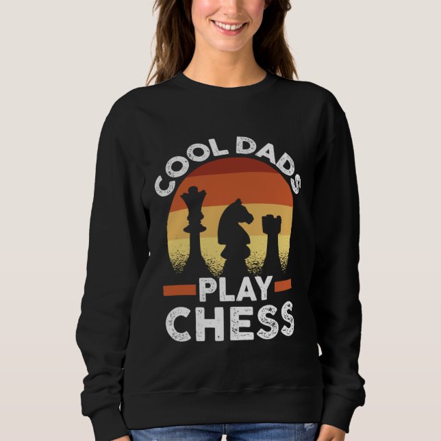 Father s Day Chess Player Retro Cool Dads Play Che Sweatshirt (Front)