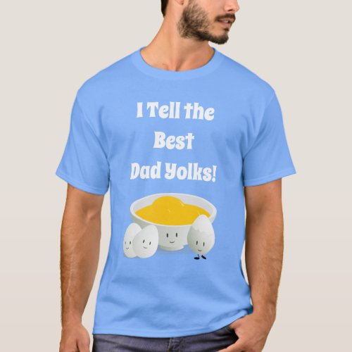 Fathers Day Gift Dad Jokes Pun Food Eggs Cartoon T_Shirt