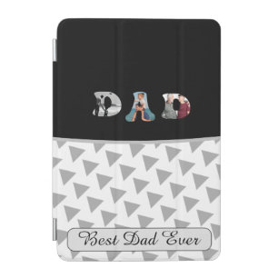 Father’s Day Gift for Dad \ Best Dad Ever iPad Mini Cover