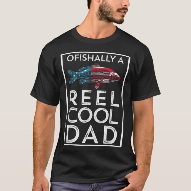Father s Day Ofishally A Reel Cool Dad Fishing T-Shirt (Front)