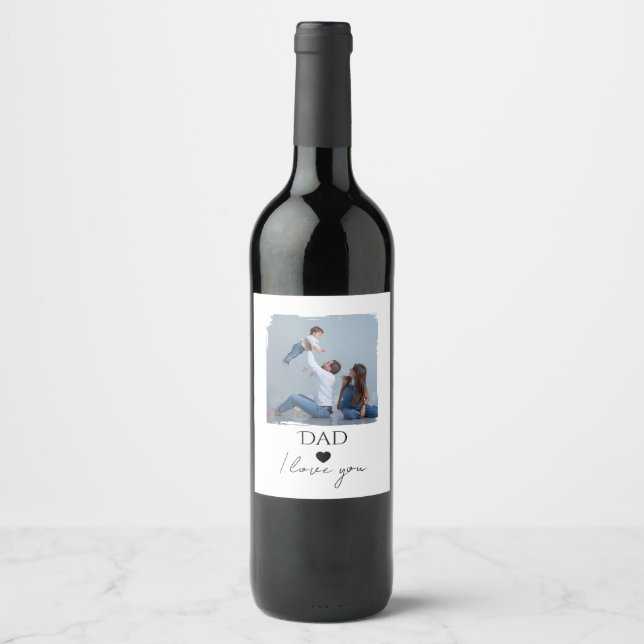 Father’s Day with Photo & Dad, I Love You Wine Label (Front)