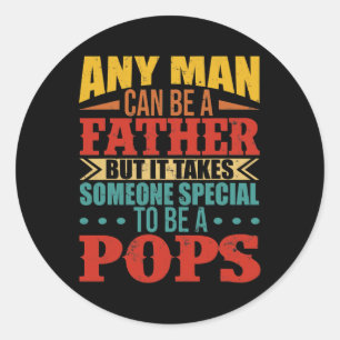 Father Someone Special To Be Pops Happy Father's Classic Round Sticker