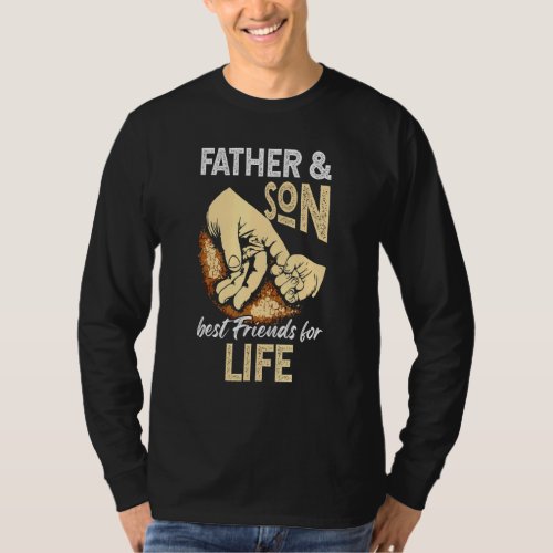 Father Son Best Friends For Life Matching Fathers  T_Shirt
