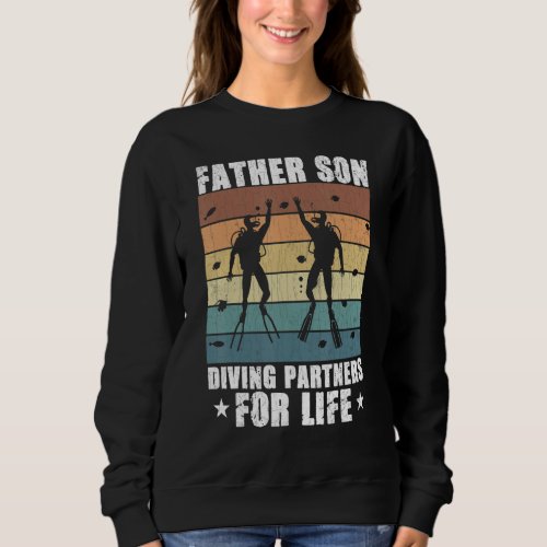 Father Son Diving Partners For Life Fun Scuba Dive Sweatshirt