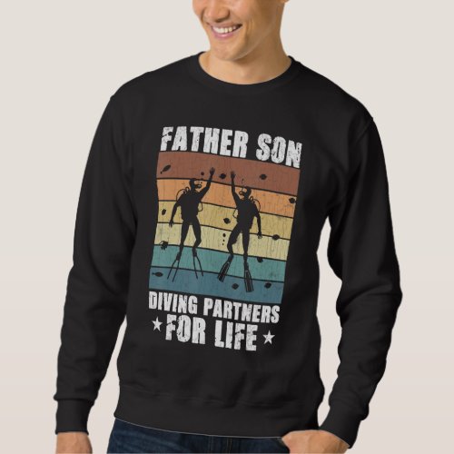 Father Son Diving Partners For Life Fun Scuba Dive Sweatshirt