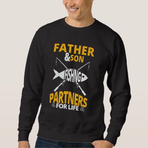 Father Son Fishing Partners For Life Fathers Day  Sweatshirt