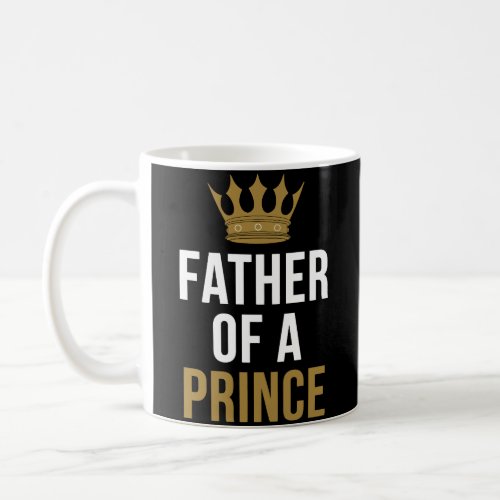 Father Son Matching Hoodie Father Of A Prince Pull Coffee Mug