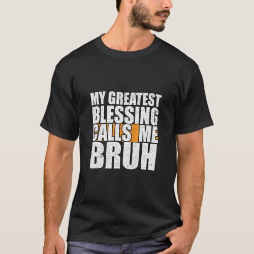 Father Son Relationship My Greatest Blessing Call  T_Shirt