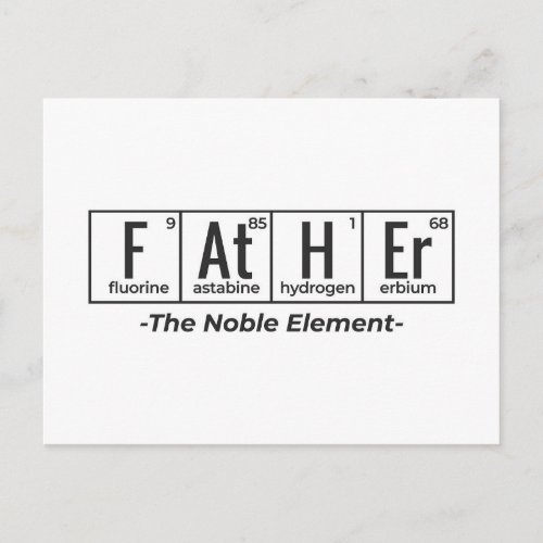 Father the Noble Element Fathers Day Science Geek Postcard
