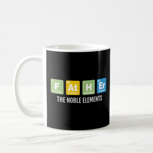 Father The Noble Elets Periodic Table For Dad  Coffee Mug