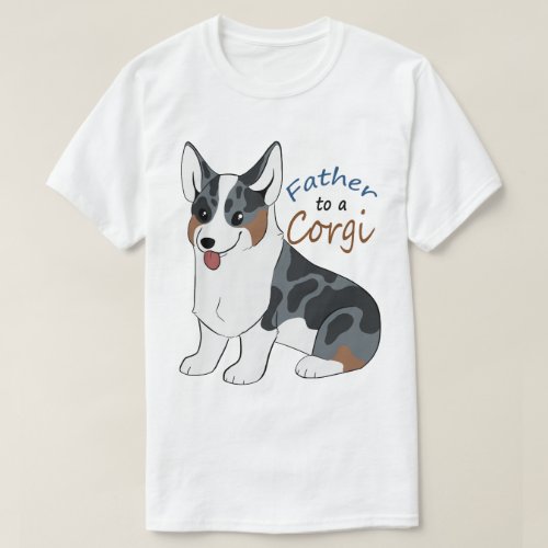 Father to a Blue merle Corgi T_Shirt