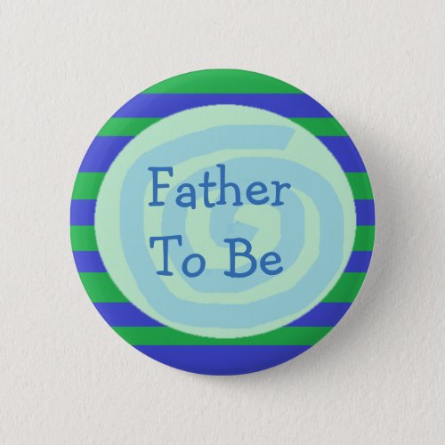 Father to be Green  Blue Baby Shower Button