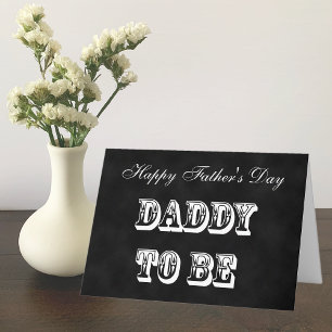 Father to Be or Daddy to Be Fathers Day Card