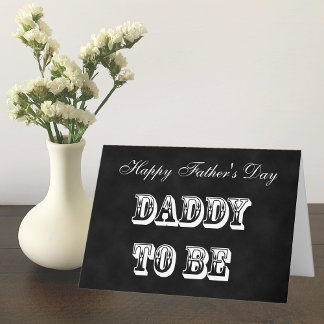 Father to Be or Daddy to Be Fathers Day Card