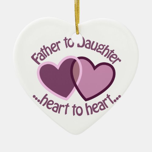 Father To Daughter Ceramic Ornament