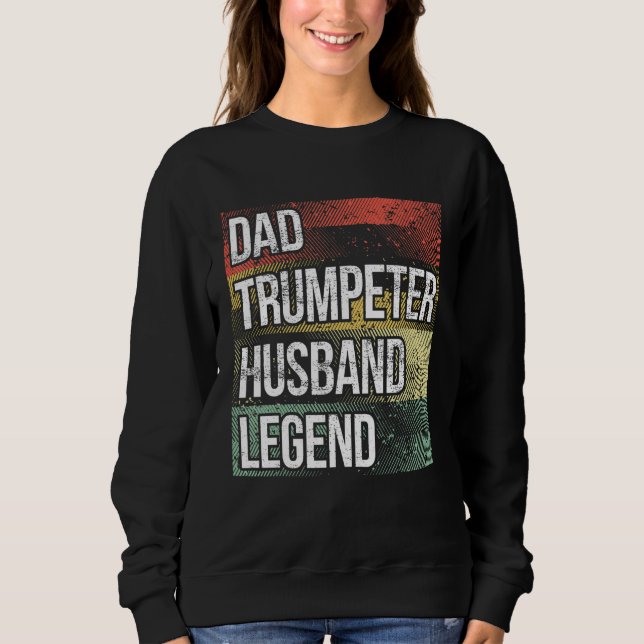 Father Trumpet Player Dad Trumpeter Husband Trumpe Sweatshirt (Front)